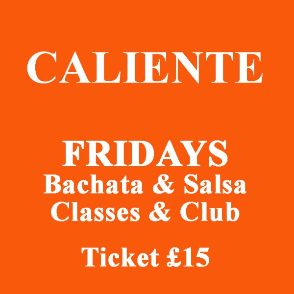 £15 Ticket For  Caliente Fridays - Incognito Salsa & Bachata Club